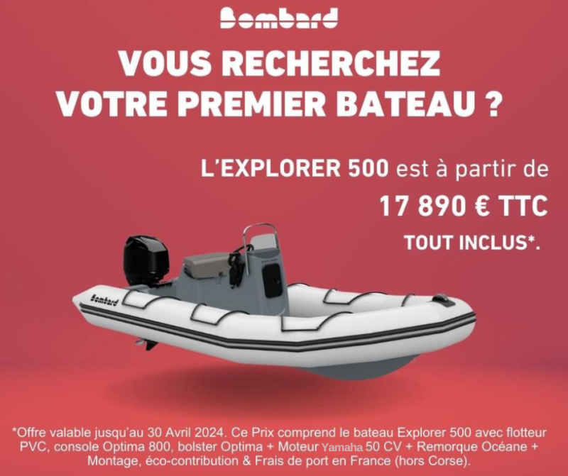 OFFRES EXCEPTIONNELLES BOMBARD NEUFS 500 / 550